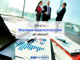What is Business Administration All About?
